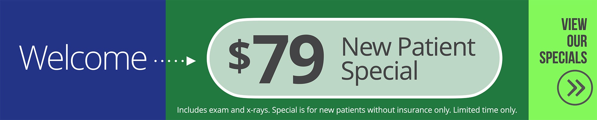 $79 new patient special - includes exam and x-rays